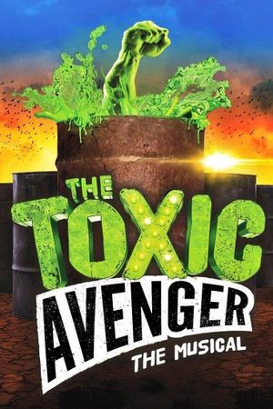 The Toxic Avenger: The Musical's poster
