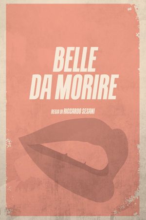 Belle da morire's poster image