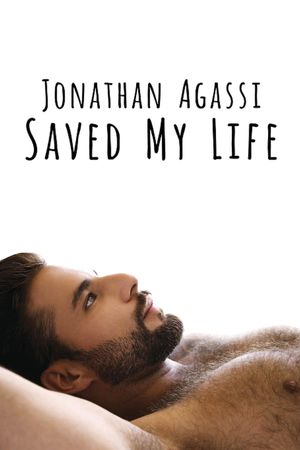 Jonathan Agassi Saved My Life's poster