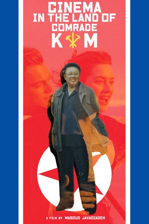 Cinema in the land of comrade Kim's poster