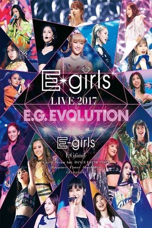 E-girls LIVE 2017 ~E.G.EVOLUTION~'s poster