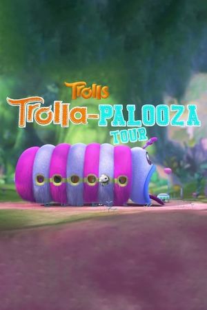 Trolls: Trolla-Palooza Tour's poster