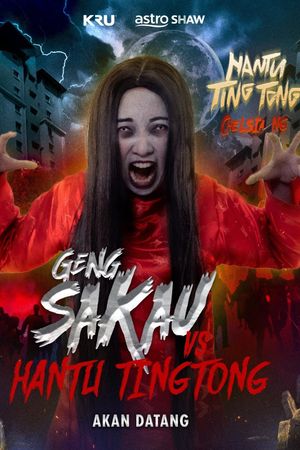 Geng Sakau vs Hantu Ting Tong's poster