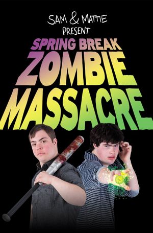 Spring Break Zombie Massacre's poster