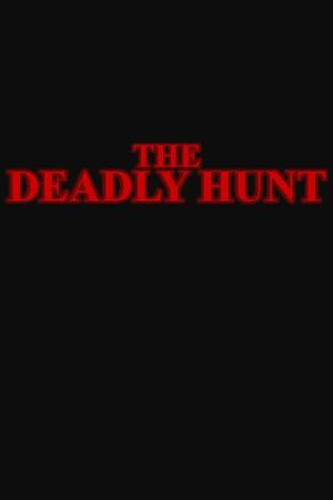 The Deadly Hunt's poster