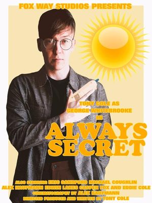 George Whitebrooke: Always Secret's poster