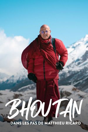 Bhoutan, dans les pas de Matthieu Ricard's poster