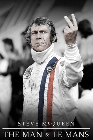 Steve McQueen: The Man & Le Mans's poster