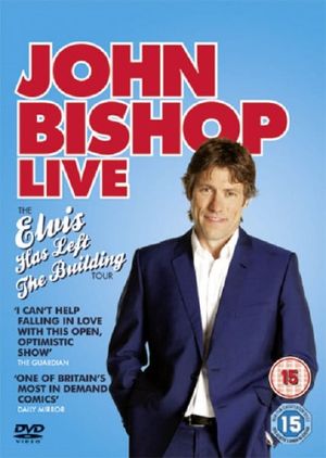 John Bishop Live: Elvis Has Left The Building's poster