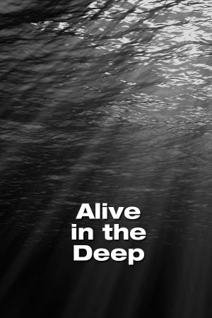 Alive in the Deep's poster