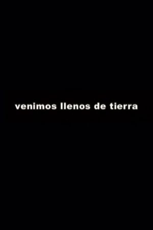 Venimos llenos de tierra's poster