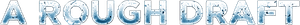 A Rough Draft's poster