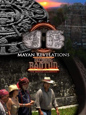 Mayan Revelations: Decoding Baqtun's poster