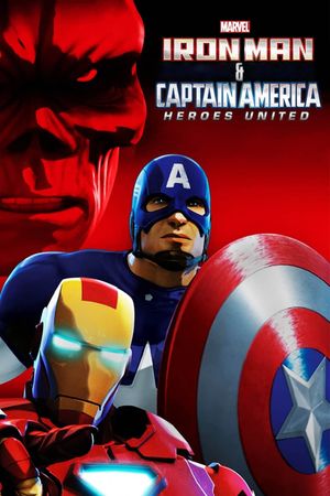 Iron Man & Captain America: Heroes United's poster
