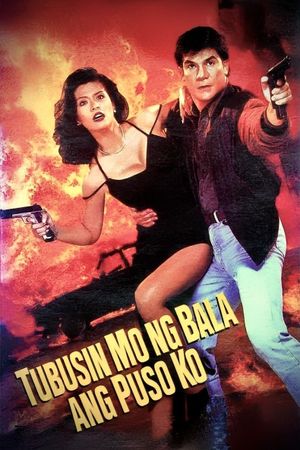 Tubusin mo ng bala ang puso ko's poster