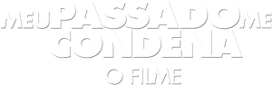 Meu Passado Me Condena: O Filme's poster