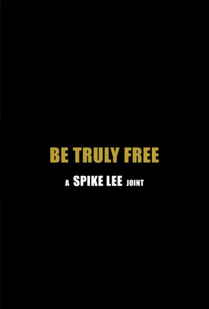 Be Truly Free's poster