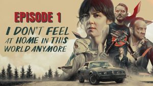 I Don't Feel at Home in This World Anymore's poster