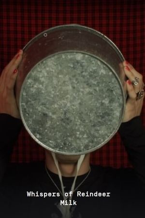 Whispers of Reindeer Milk's poster