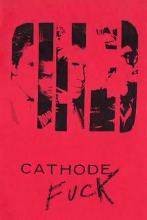 Cathode Fuck's poster