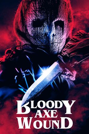 Bloody Axe Wound's poster