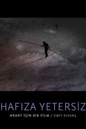 Hafiza yetersiz: Hrant için bir film's poster