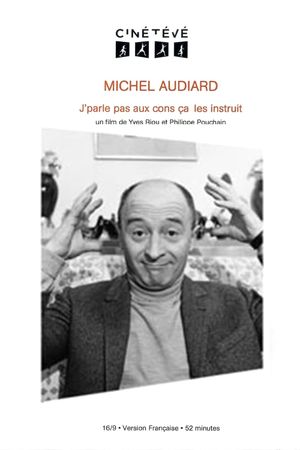 Michel Audiard : J'parle pas aux cons, ça les instruit's poster