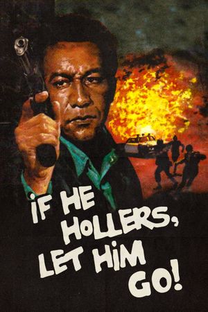 If He Hollers, Let Him Go!'s poster