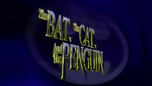 The Bat, the Cat, and the Penguin's poster