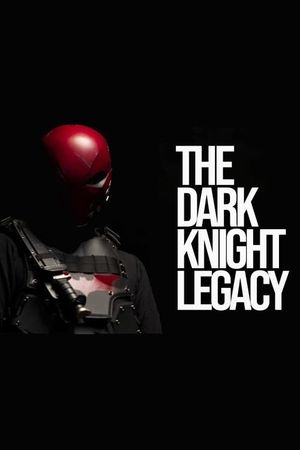 The Dark Knight Legacy's poster