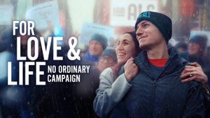 For Love & Life: No Ordinary Campaign's poster