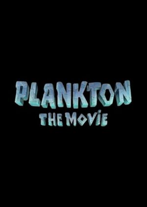 Plankton: The Movie's poster