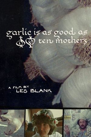 Garlic Is as Good as Ten Mothers's poster