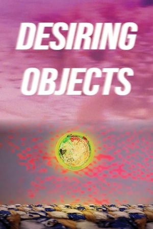 Desiring Objects's poster image