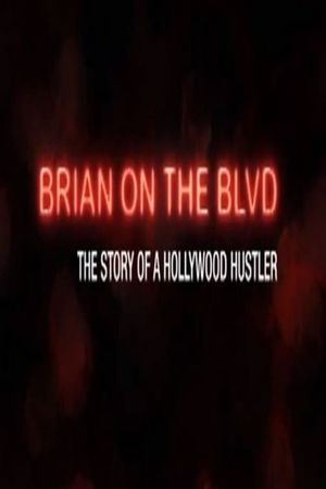 Brian on the Boulevard: The Story of a Hollywood Hustler's poster