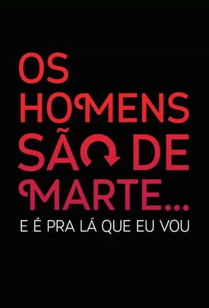 Men Are from Mars... And That's Where I'm Going!'s poster