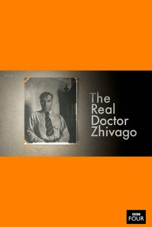 The Real Doctor Zhivago's poster