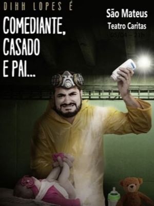 Dihh Lopes - Comediante, Casado e Pai's poster