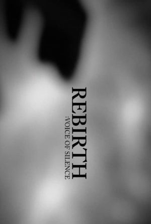 Rebirth: Voice of Silence's poster