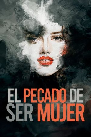 El pecado de ser mujer's poster