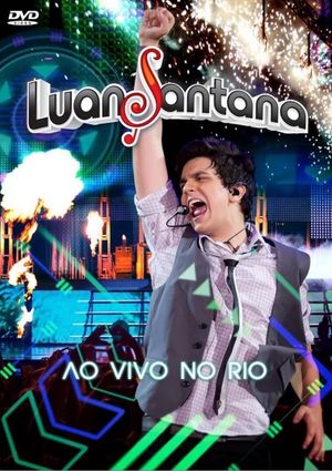 Luan Santana: Ao Vivo no Rio's poster