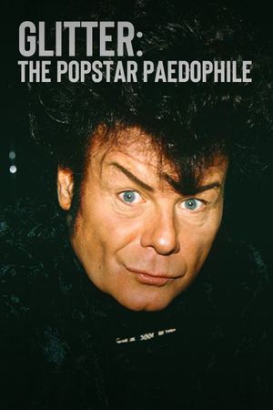 Glitter: The Popstar Paedophile's poster