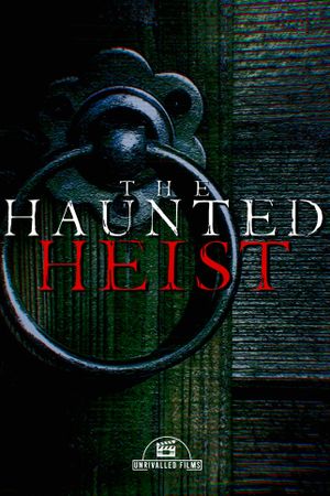 The Haunted Heist's poster image