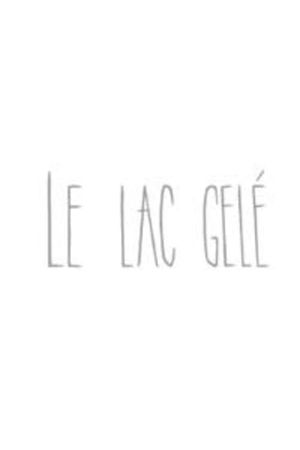 Le lac gelé's poster