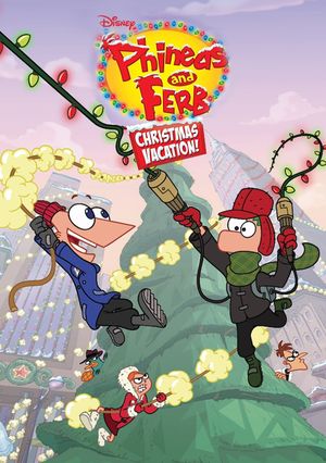 Phineas and Ferb Christmas Vacation!'s poster