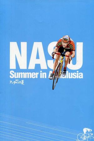 Nasu: Summer in Andalusia's poster