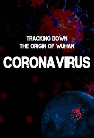 Tracking Down the Origin of the Wuhan Coronavirus's poster image