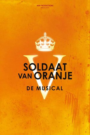 Soldier of Orange: The Musical's poster
