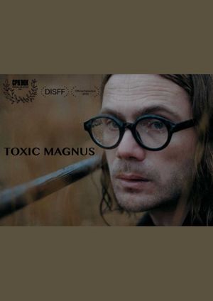 Toxic Magnus's poster