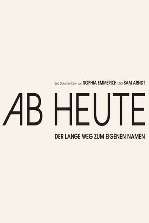 Ab heute - Der lange Weg zum eigenen Namen's poster